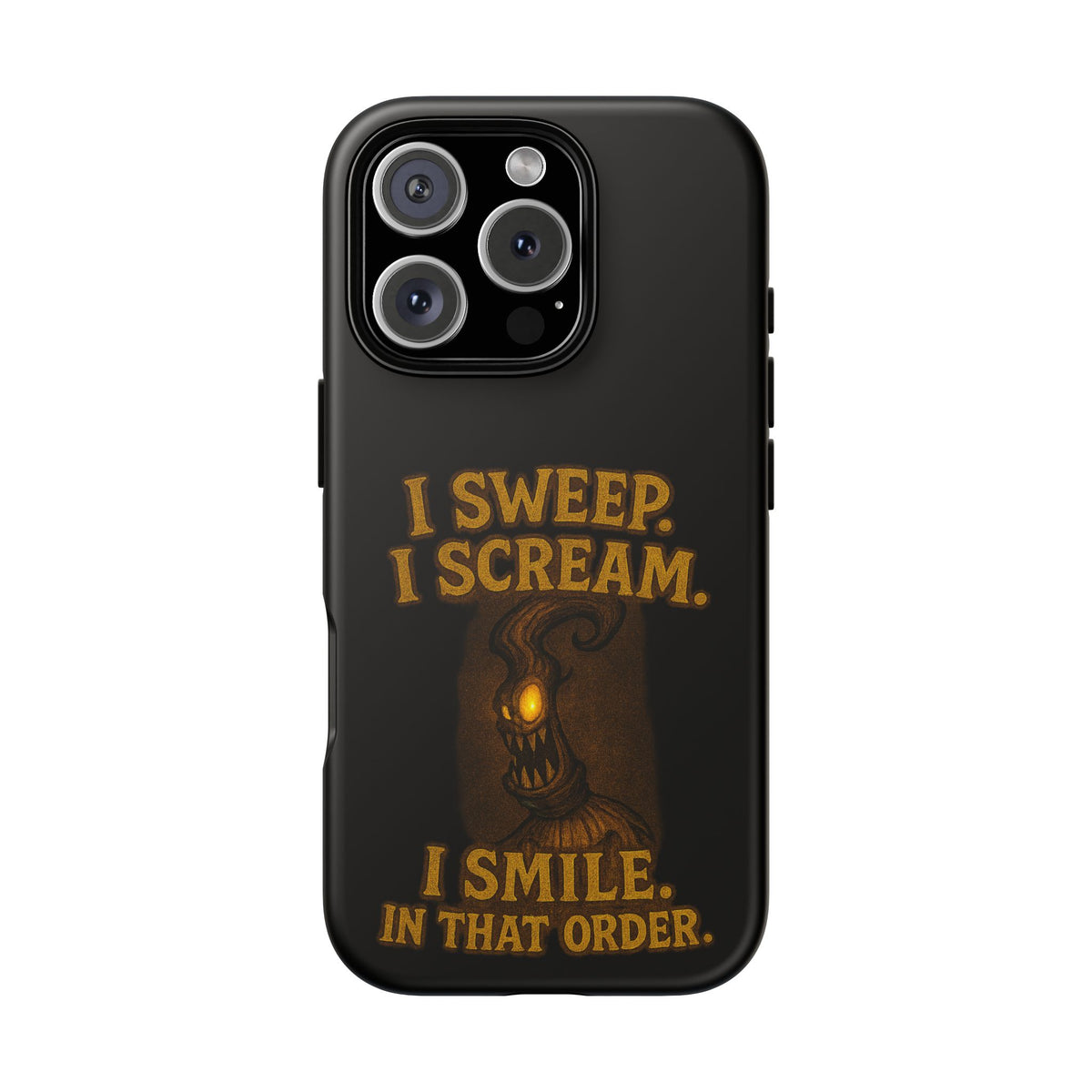 Phone Case — "I Sweep. I Scream. I Smile in That Order." Halloween Horror Design