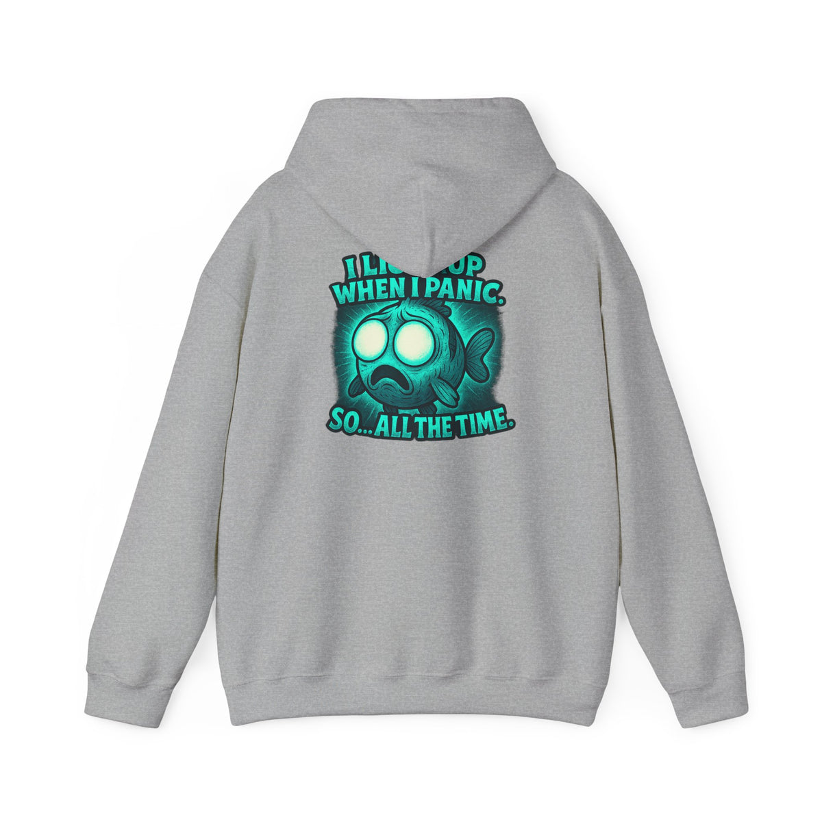 Panic Fish Hoodie — "I Lean Up When I Panic...So All The Time" Graphic Pullover