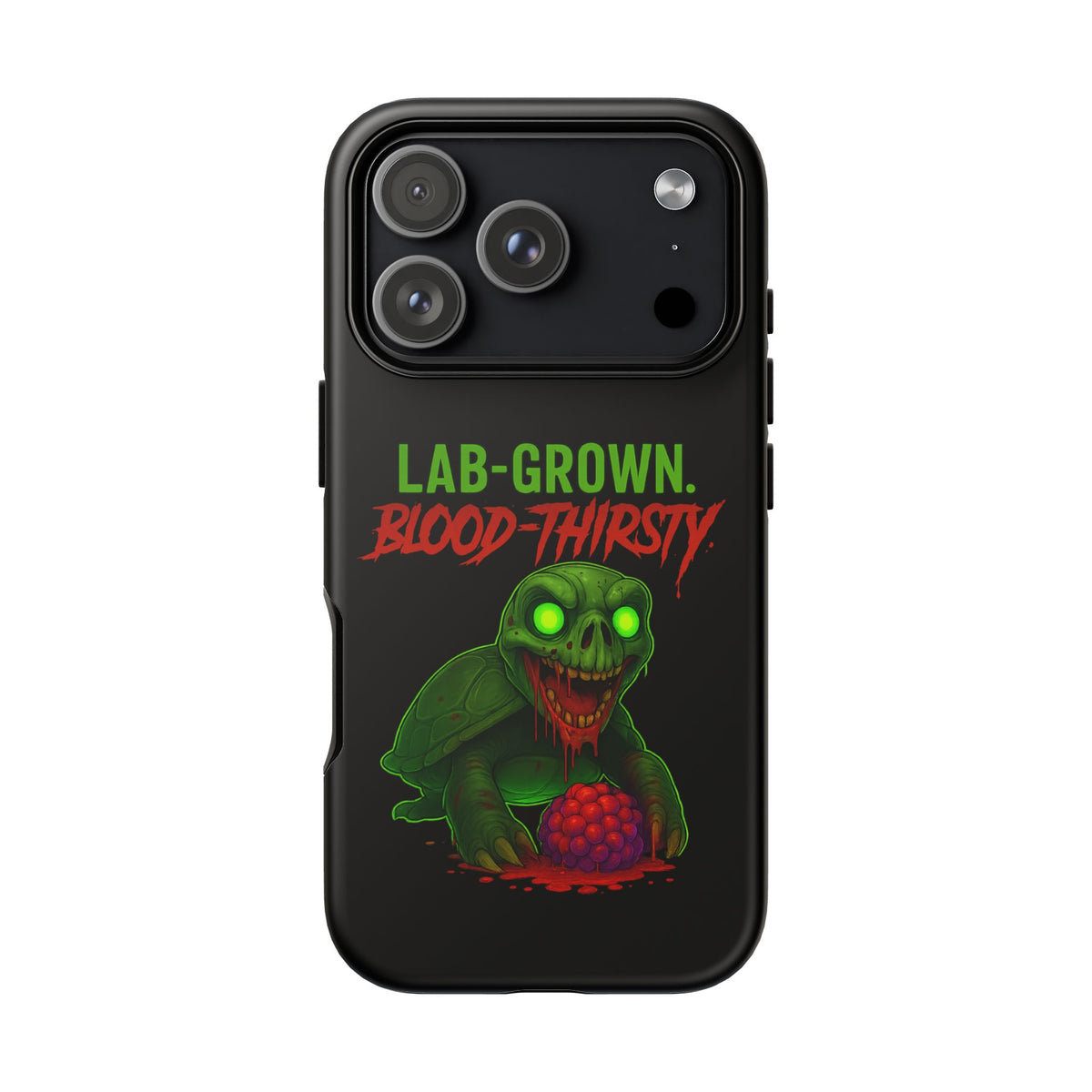 Phone Case — “Lab-Grown. Blood-Thirsty!” Green Monster Horror Design