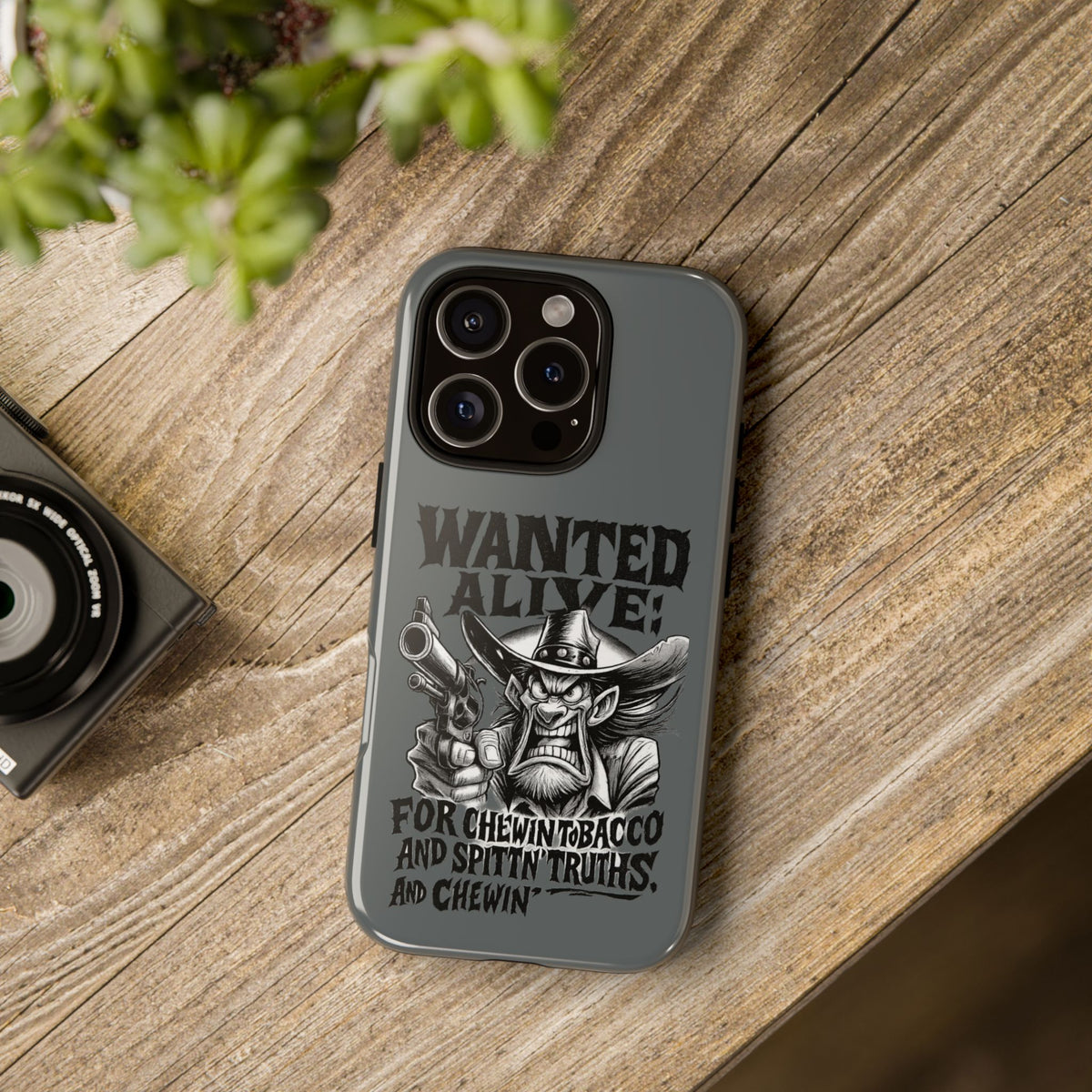 Phone Case — "Wanted Alive!" Cowboy Chewin' Tobacco Graphic