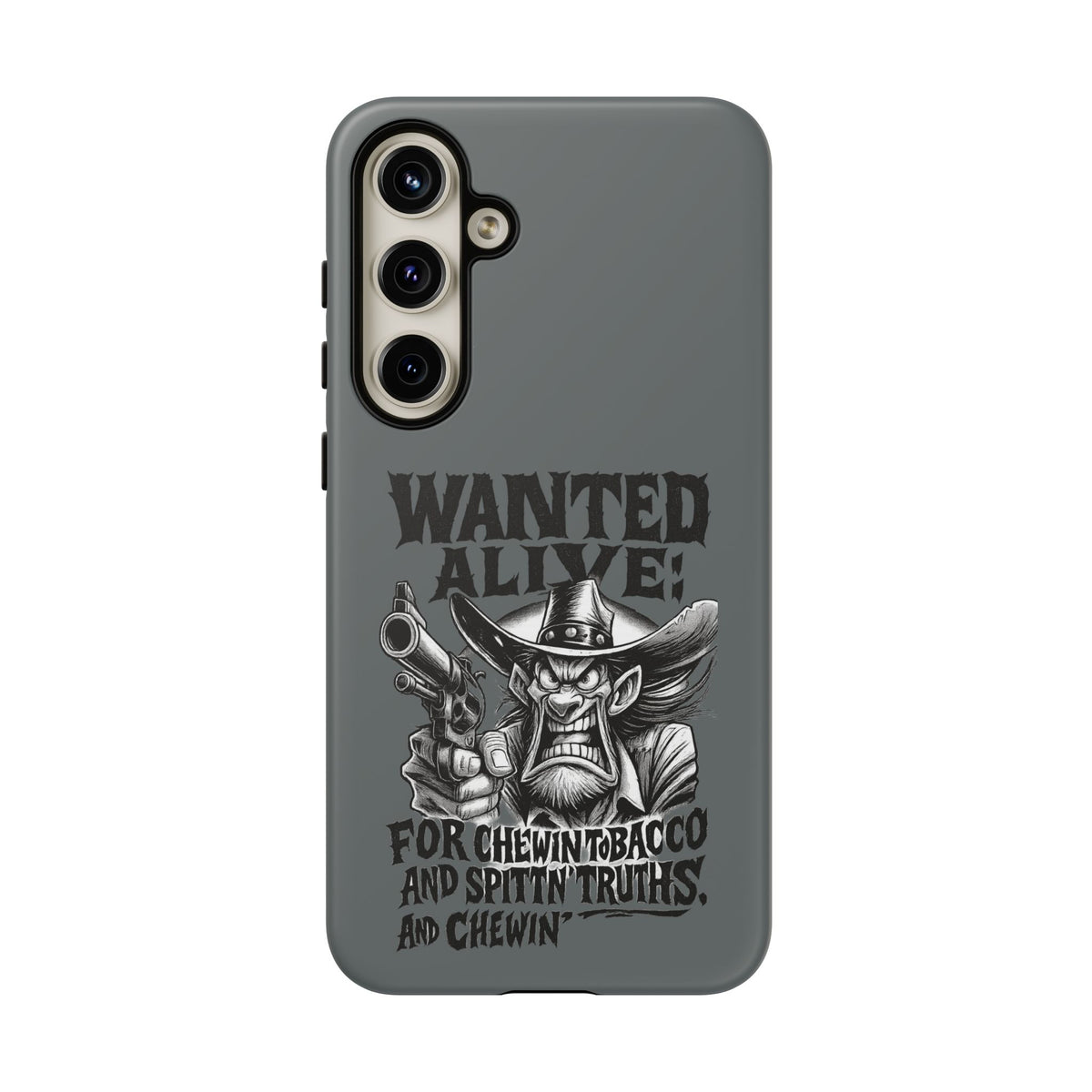 Phone Case — "Wanted Alive!" Cowboy Chewin' Tobacco Graphic