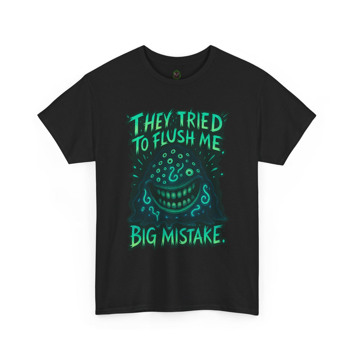 They Tried To Flush Me Big Mistake Tee | Creepy Smiling Face Graphic