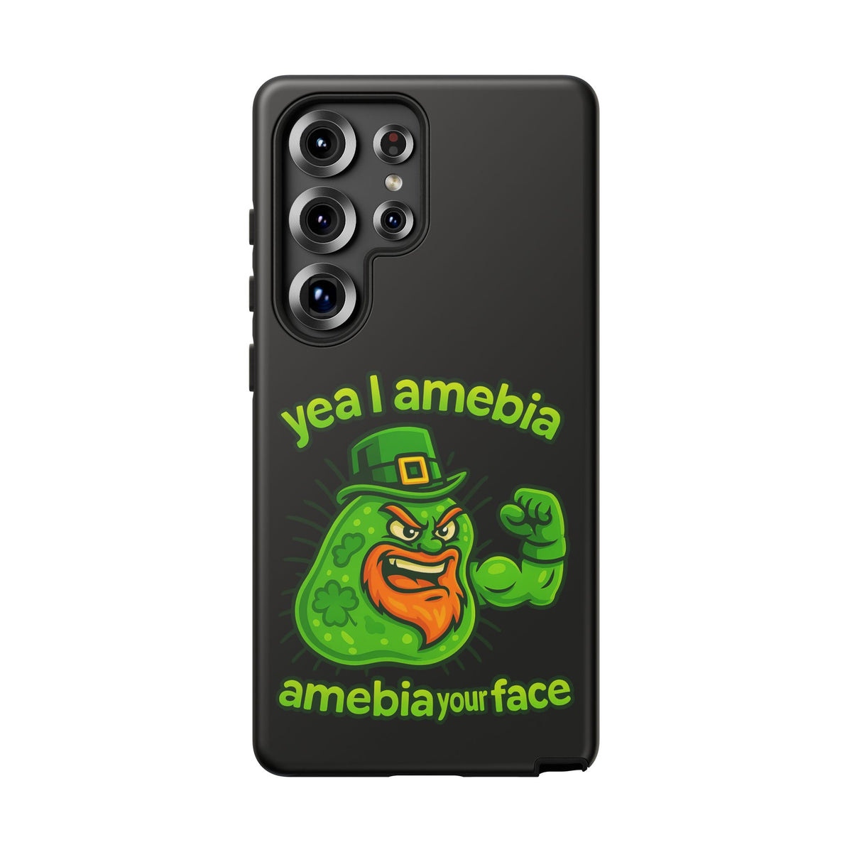 Phone Case – “Yea I Amebia, Amebia Your Face” St. Patrick’s Day Funny Amoeba Design