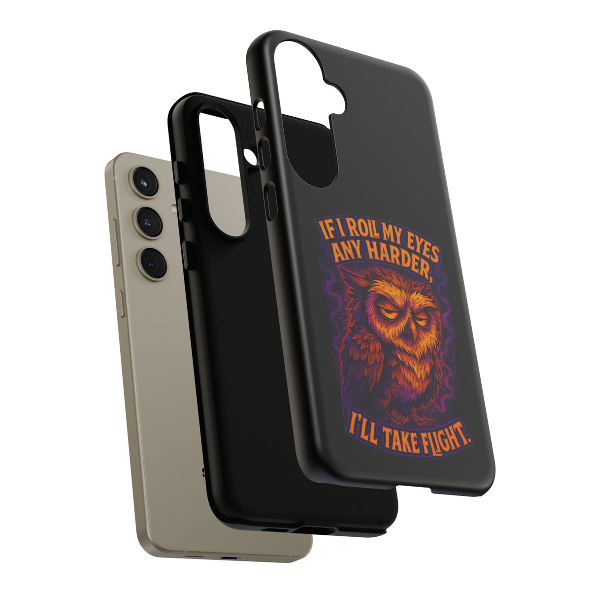 Phone Case — Grumpy Owl 'If I Roll My Eyes Any Harder, I'll Take Flight' Protective Cover