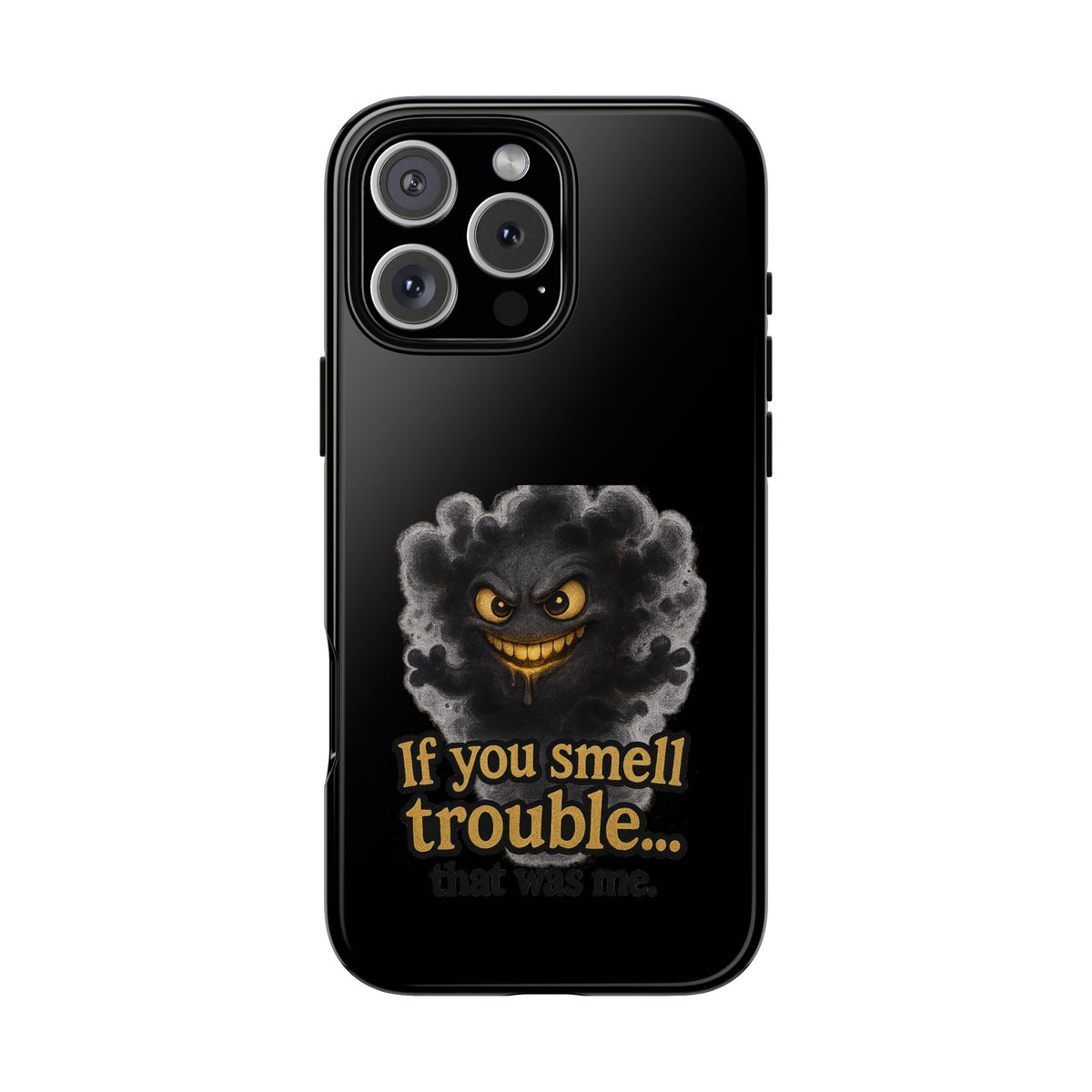 Phone Case — "If You Smell Trouble" Grinning Smoke Monster Protective Case