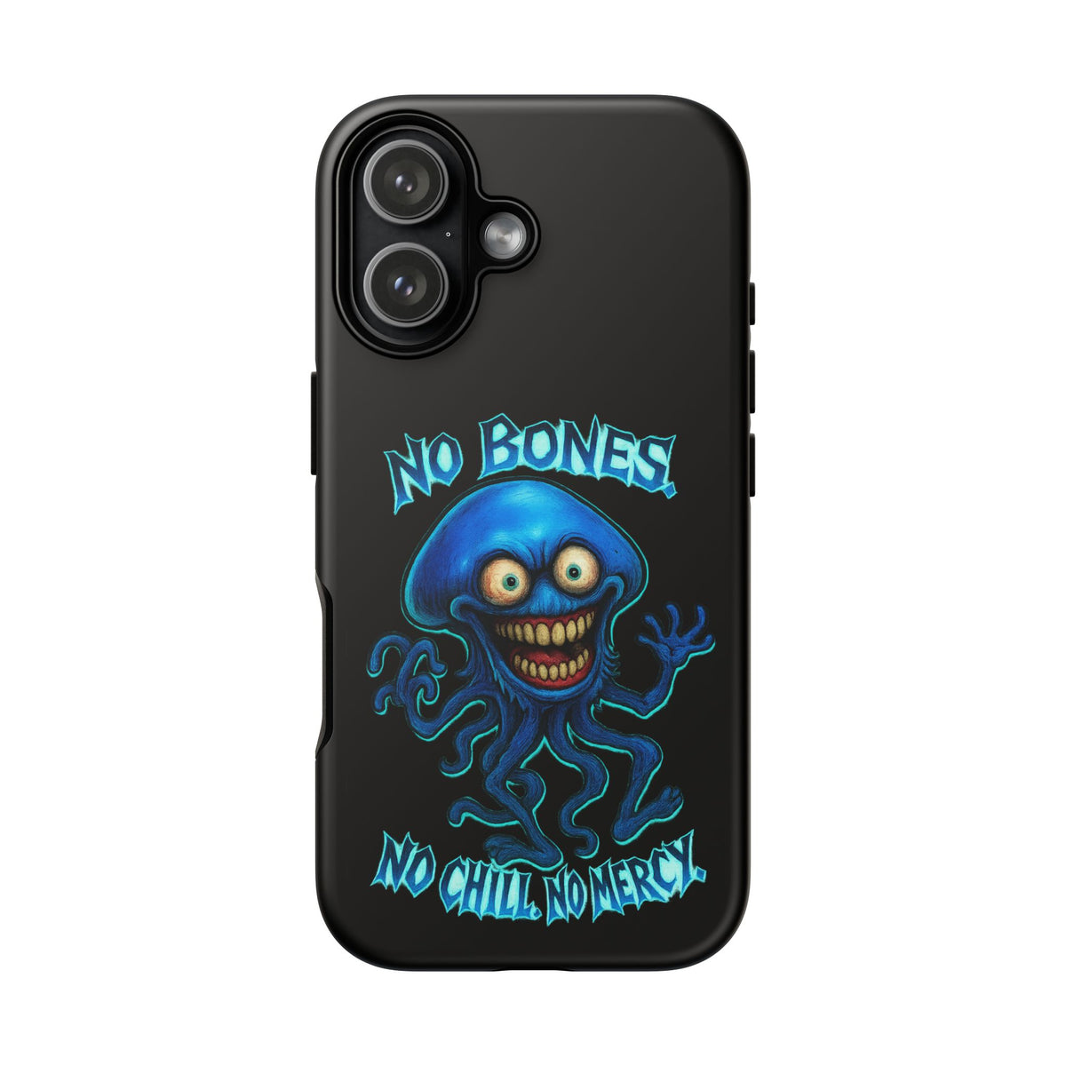 Phone Case — 'No Bones, No Chill, No Mercy' Blue Jellyfish Horror Design