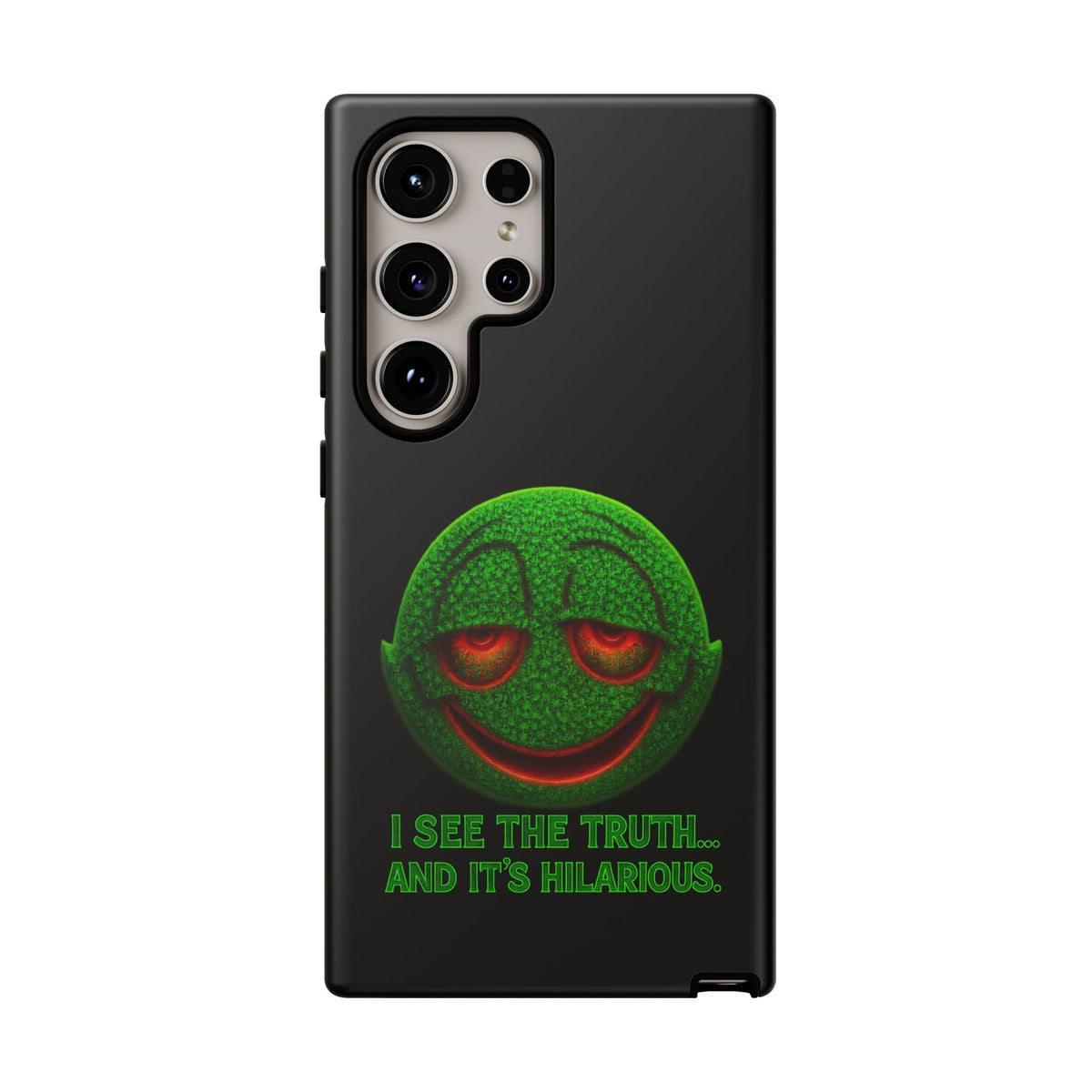 Phone Case — Green Smiley 'I See The Truth... And It's Hilarious' Protective Cover
