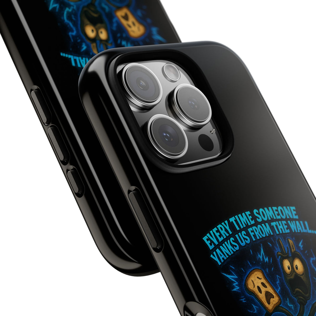 Phone Case — 'Every Time Someone Yanks Us From the Wall... We Lose Another Piece of Our Sanity' Blue Monster Design