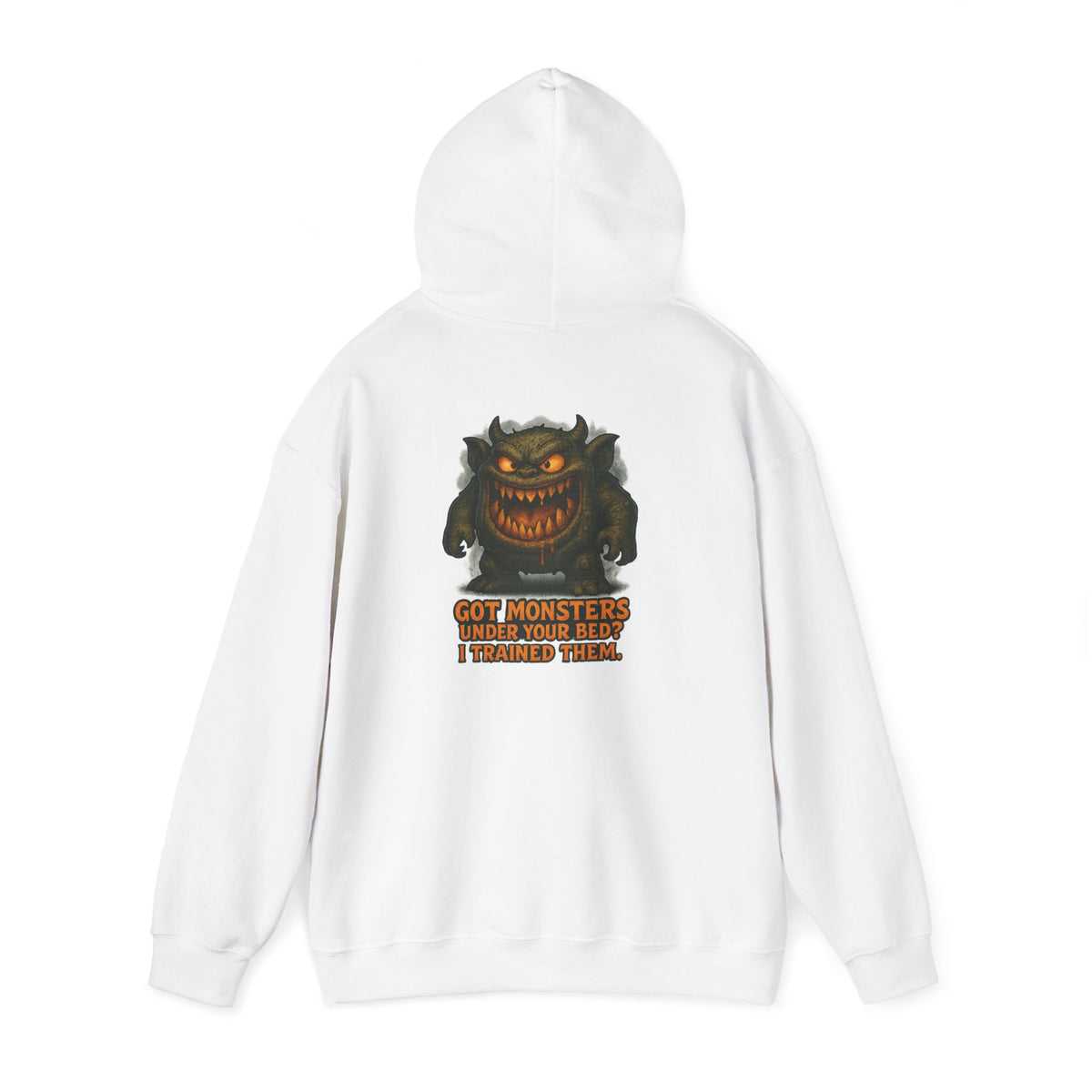 Hoodie — 'Got Monsters Under Your Bed? I Trained Them.' Scary Monster Graphic Pullover
