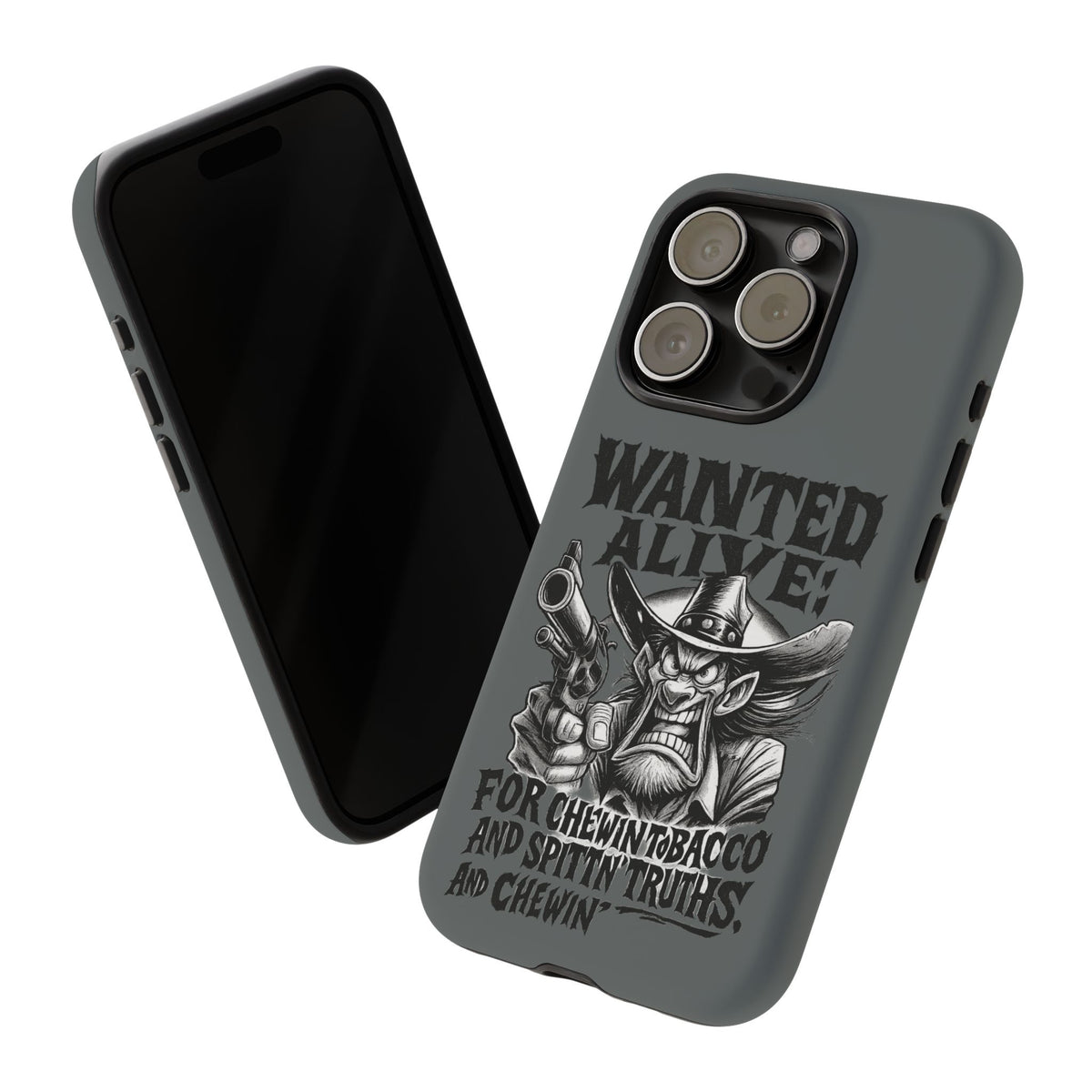 Phone Case — "Wanted Alive!" Cowboy Chewin' Tobacco Graphic