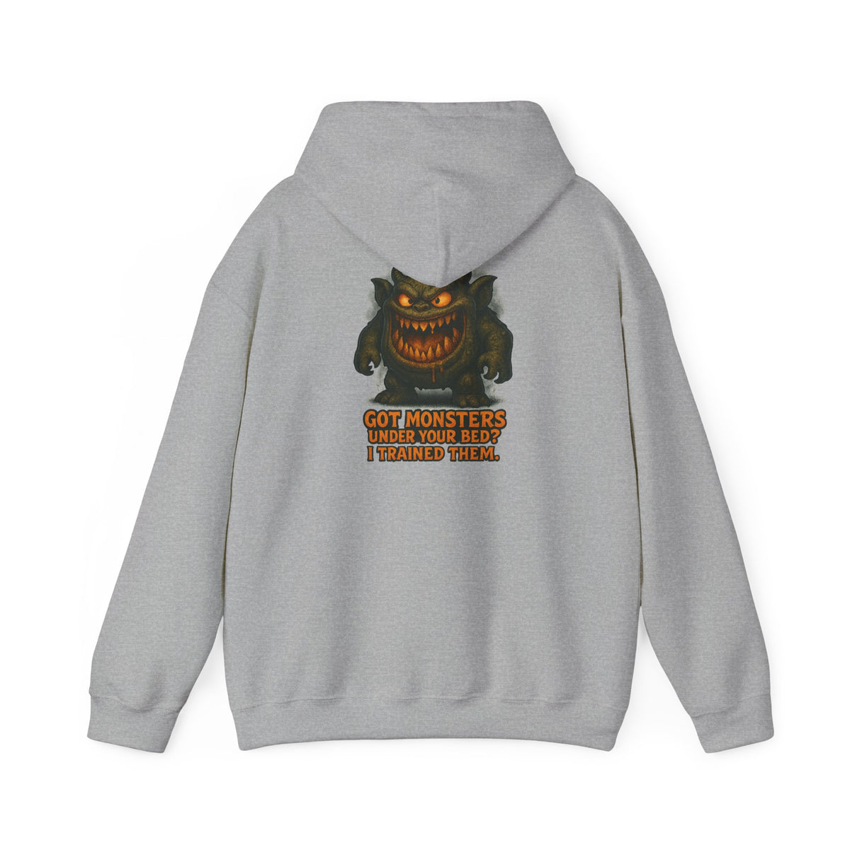 Hoodie — 'Got Monsters Under Your Bed? I Trained Them.' Scary Monster Graphic Pullover