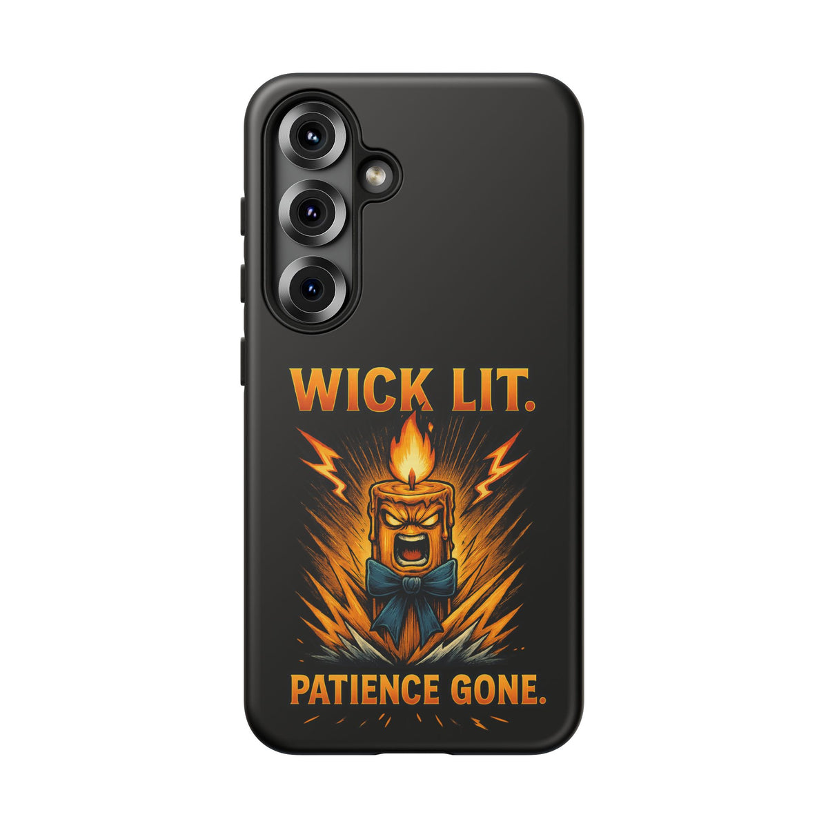 Phone Case — "Wick Lit. Patience Gone." Funny Angry Candle Protective Case