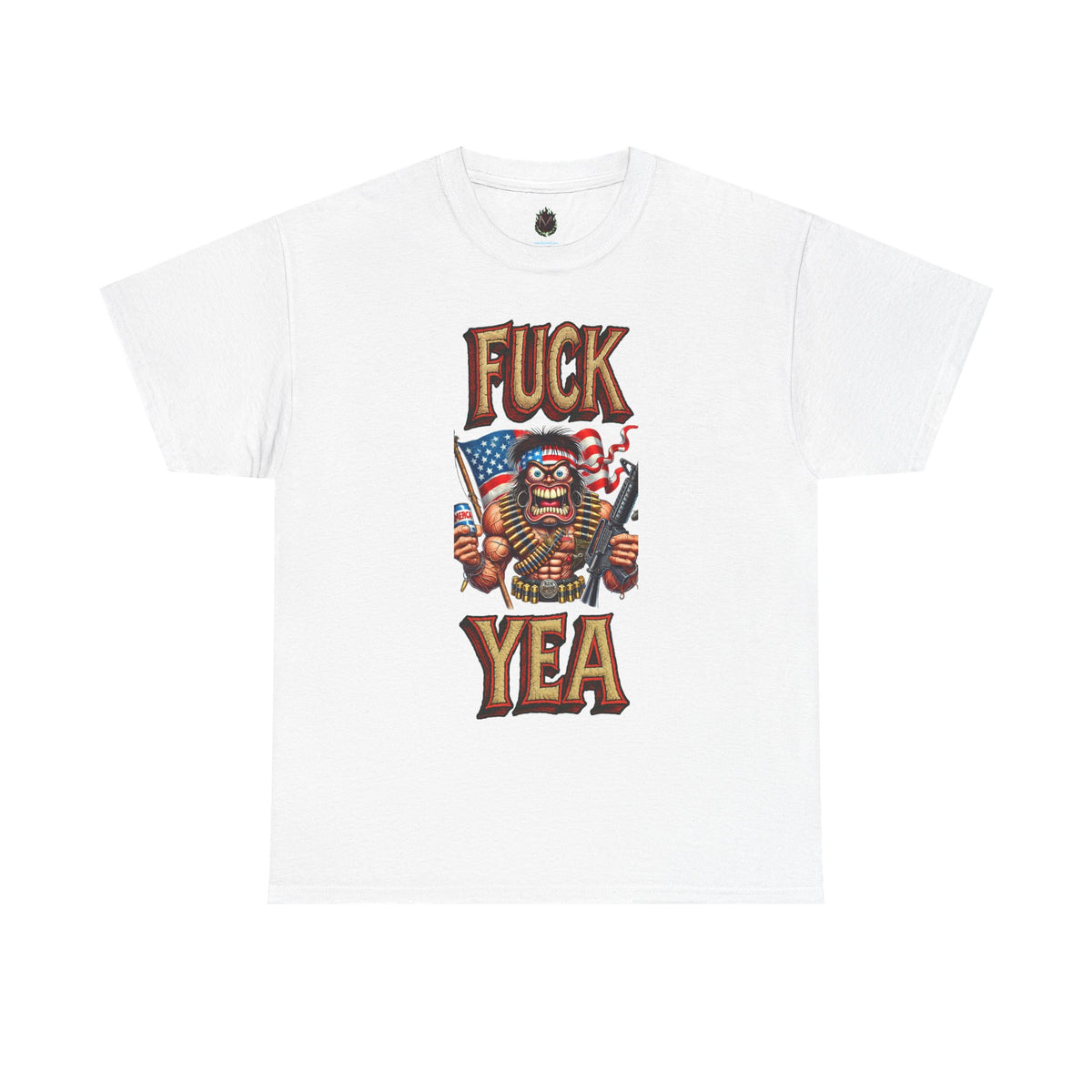 F*ck Yea – Unhinged Patriot Graphic Tee