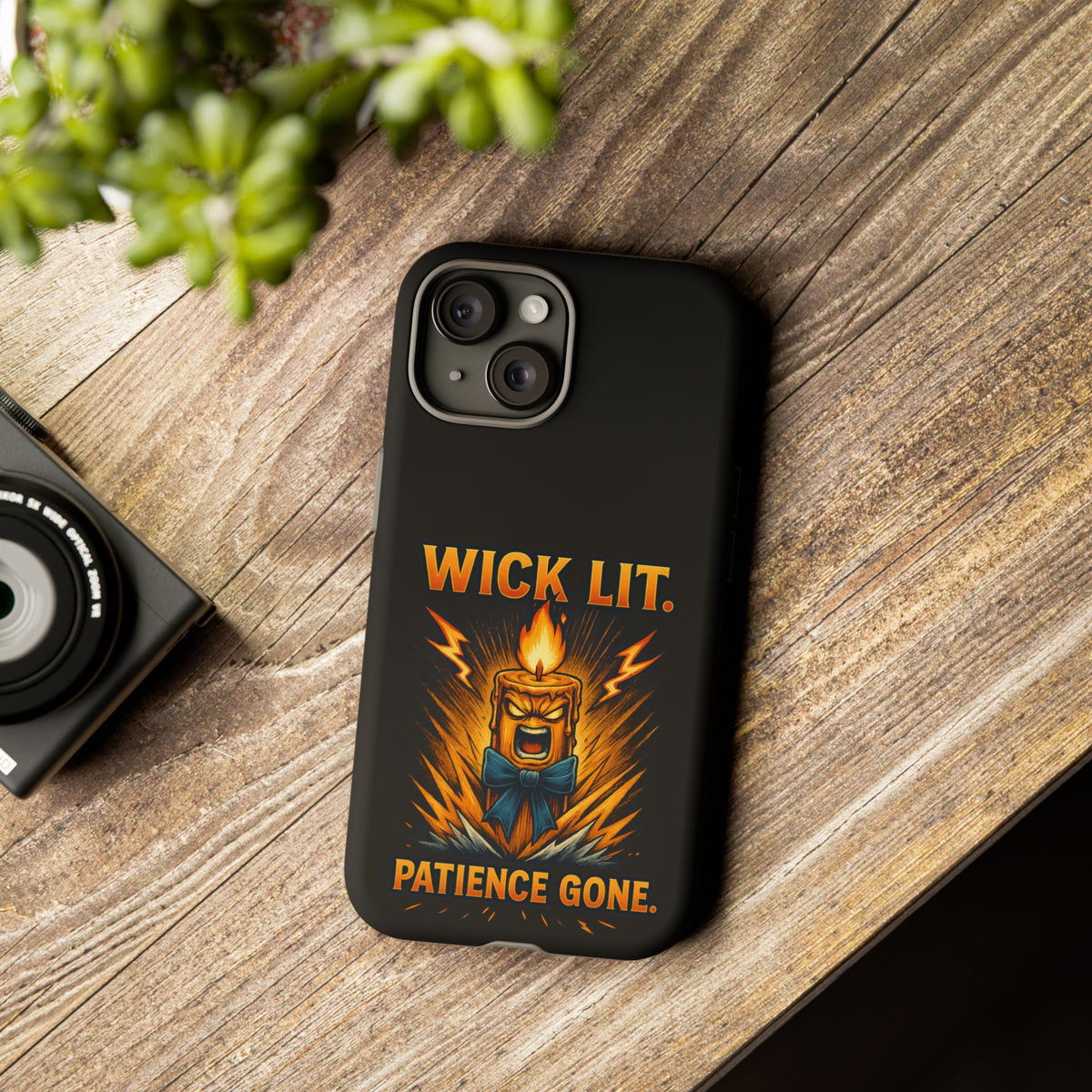Phone Case — "Wick Lit. Patience Gone." Funny Angry Candle Protective Case