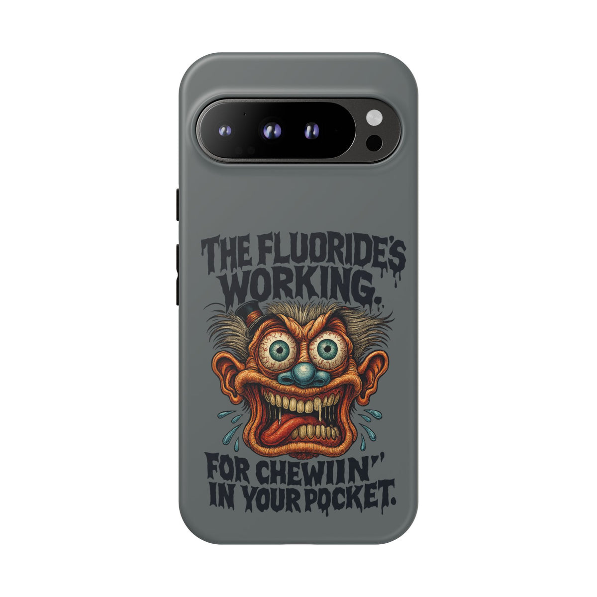 Phone Case — Retro Horror Graphic “The Fluoride’s Working” Shock Art
