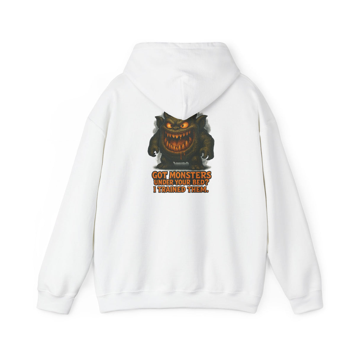 Hoodie — 'Got Monsters Under Your Bed? I Trained Them.' Scary Monster Graphic Pullover