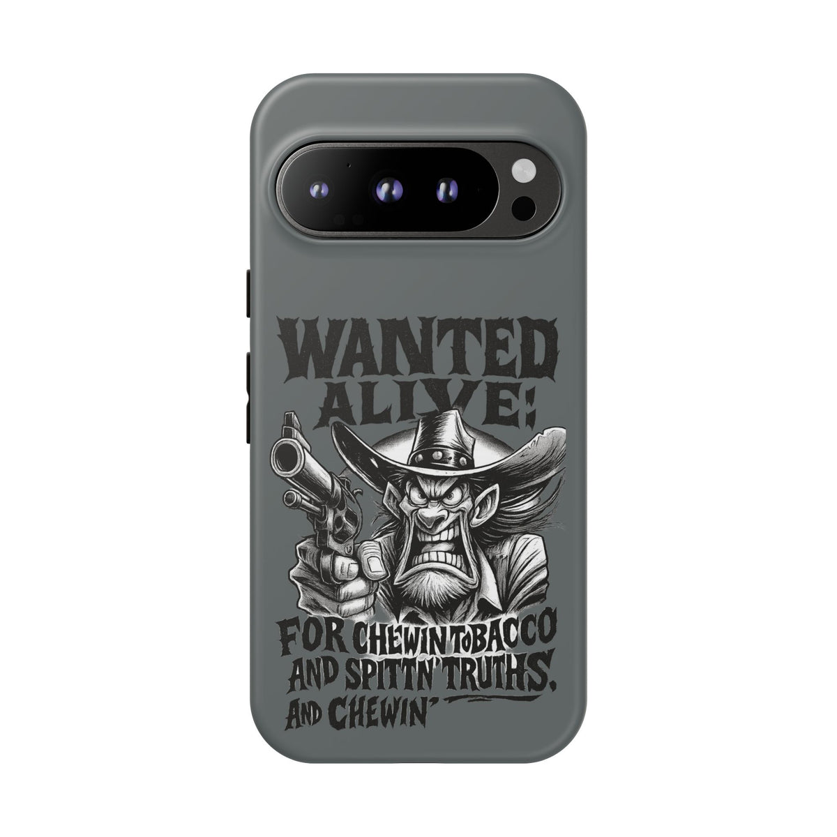 Phone Case — "Wanted Alive!" Cowboy Chewin' Tobacco Graphic