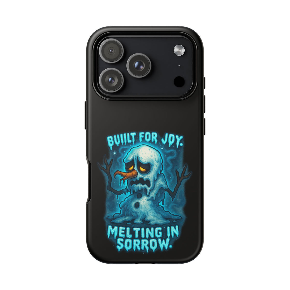 Phone Case — 'Built for Joy, Melting in Sorrow' Blue Melting Snowman Protective Case
