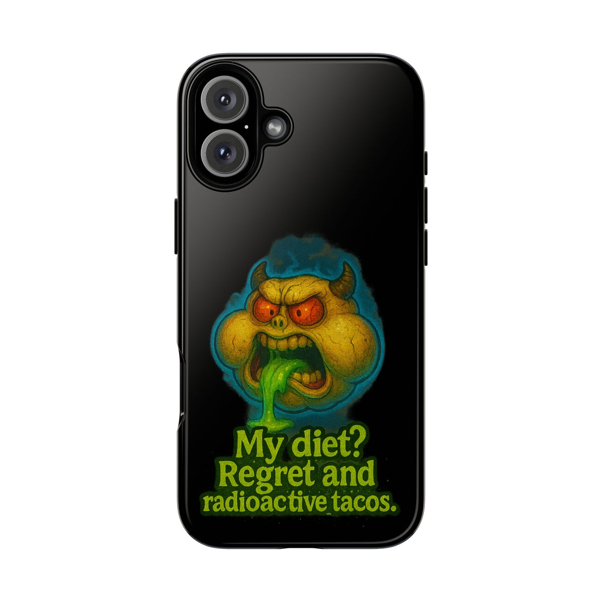My Diet? Regret & Radioactive Tacos Phone Case — Funny Retro Monster Protective Cover