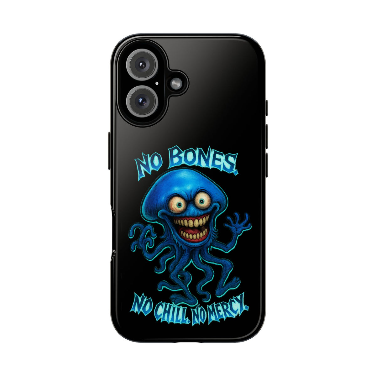 Phone Case — 'No Bones, No Chill, No Mercy' Blue Jellyfish Horror Design