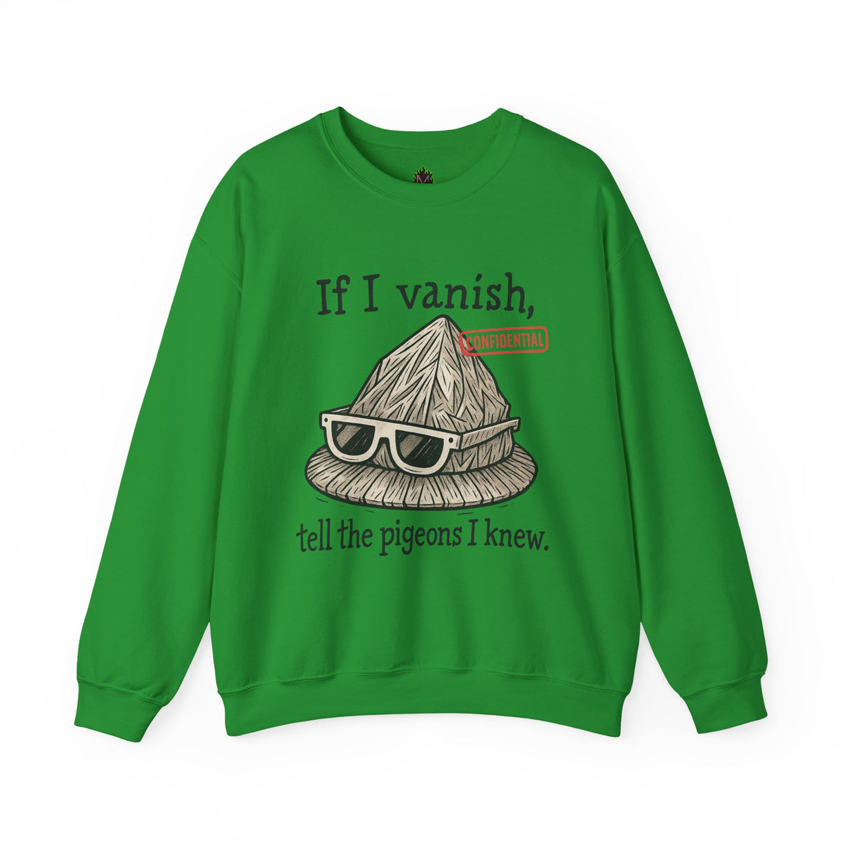 Tell the Pigeons I Knew – Disguised Vanishing Agent Sweatshirt