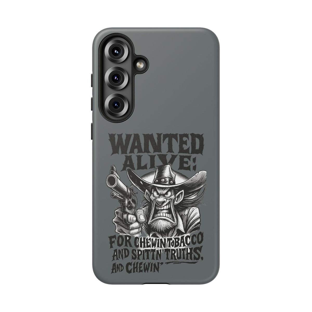 Phone Case — "Wanted Alive!" Cowboy Chewin' Tobacco Graphic