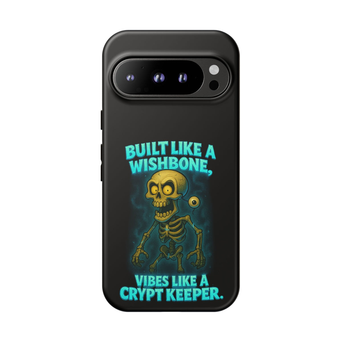 Phone Case — "Built Like a Wishbone, Vibes Like a Crypt Keeper" Skeleton Tough Case