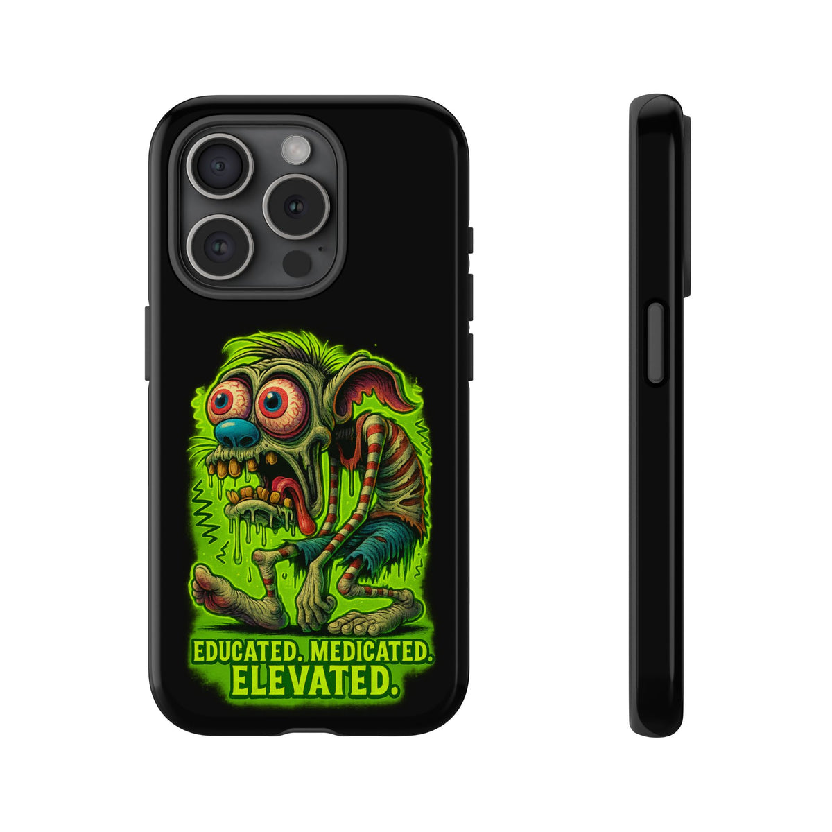 Phone Case — "Educated. Medicated. Elevated." Neon Monster Design