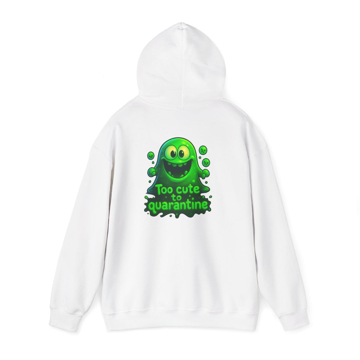 Too Cute to Quarantine Hoodie — Cute Green Slime Graphic Pullover