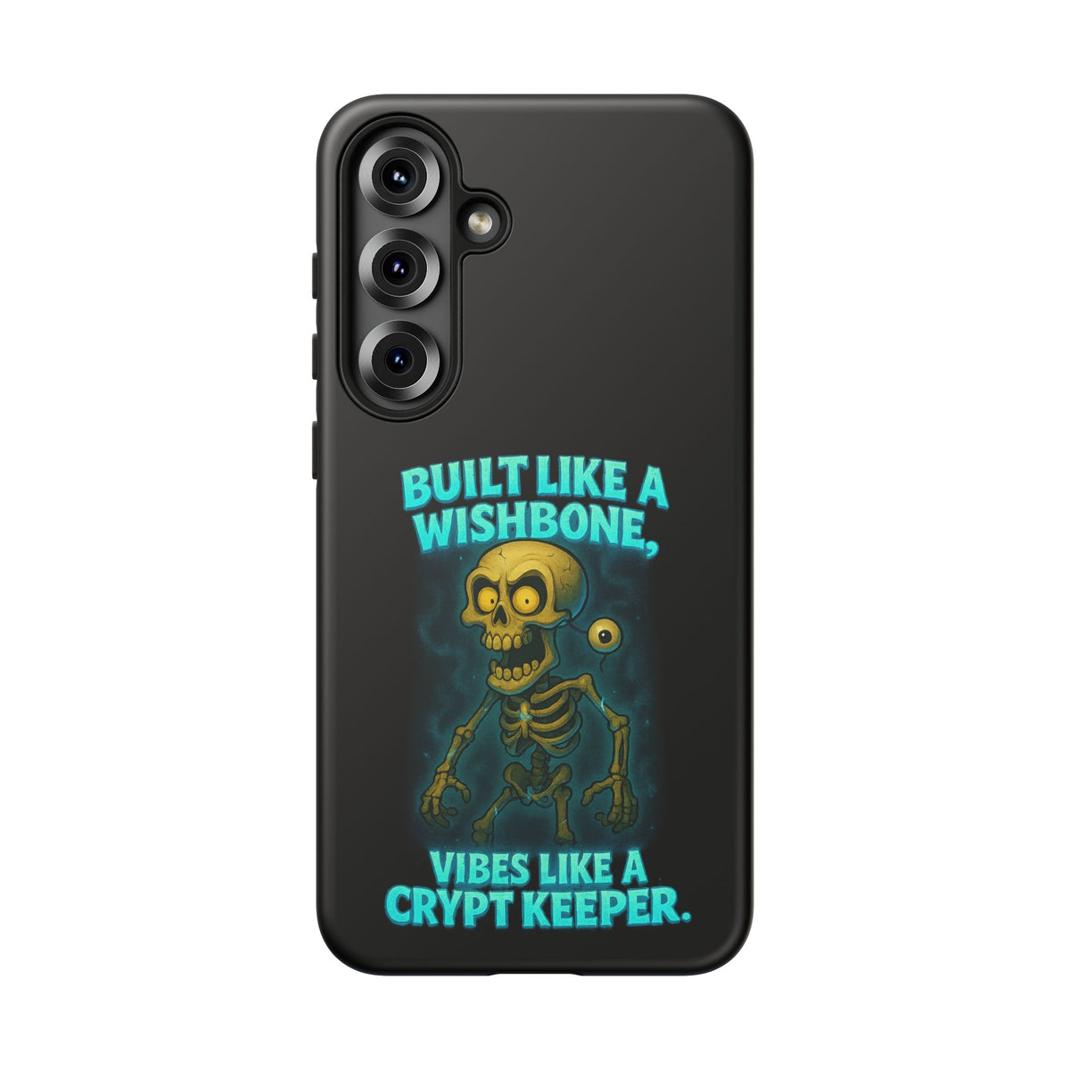 Phone Case — "Built Like a Wishbone, Vibes Like a Crypt Keeper" Skeleton Tough Case