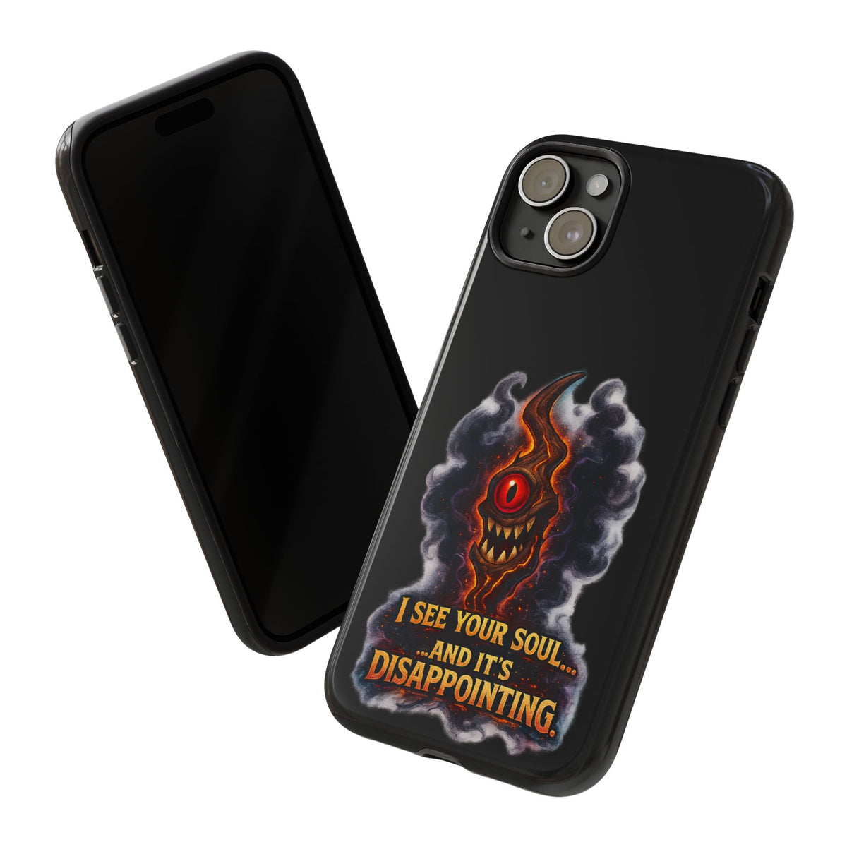 Phone Case — Fiery One‑Eye Demon with "I See Your Soul... And It's Disappointing"