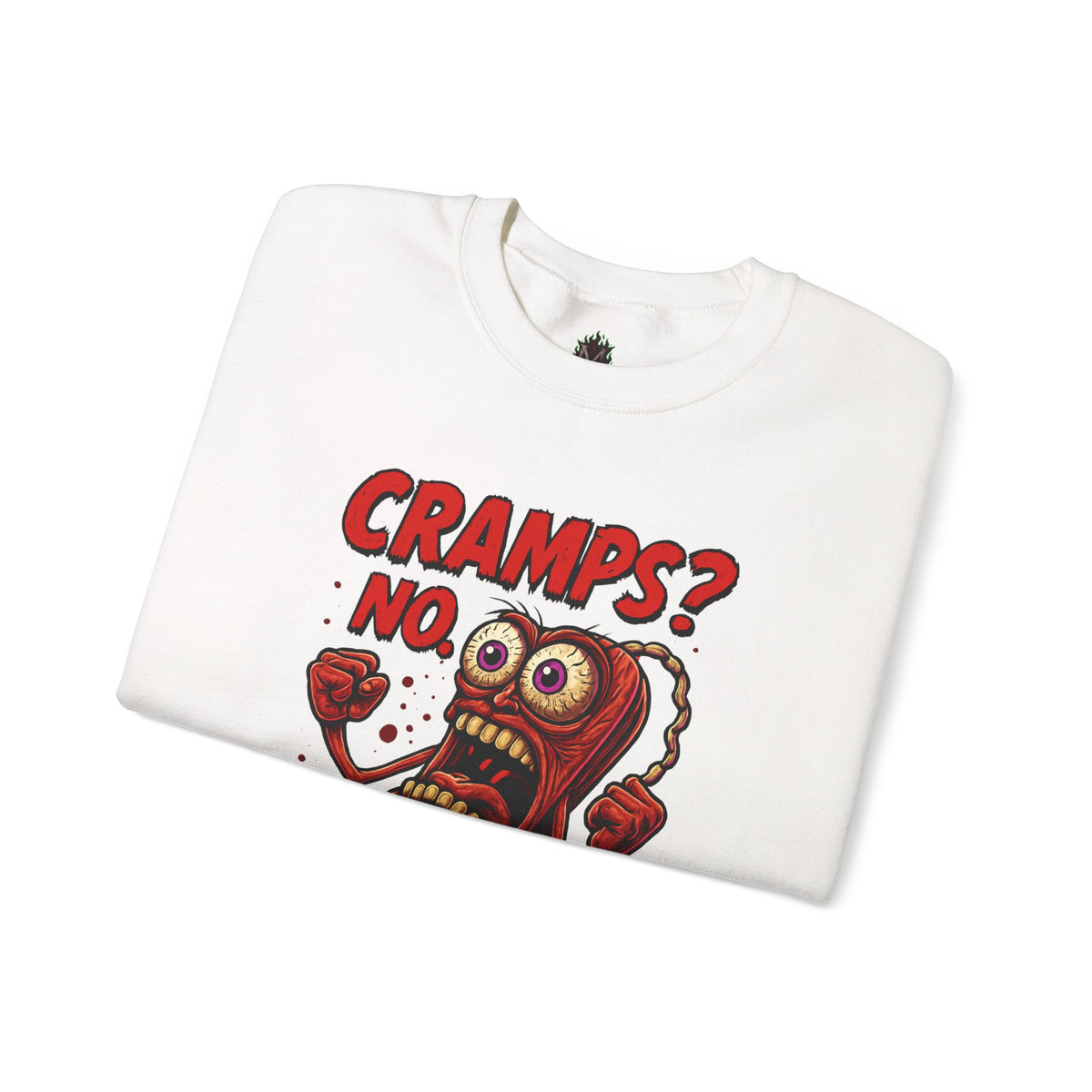 Cramps? No—Wrath! Sweatshirt
