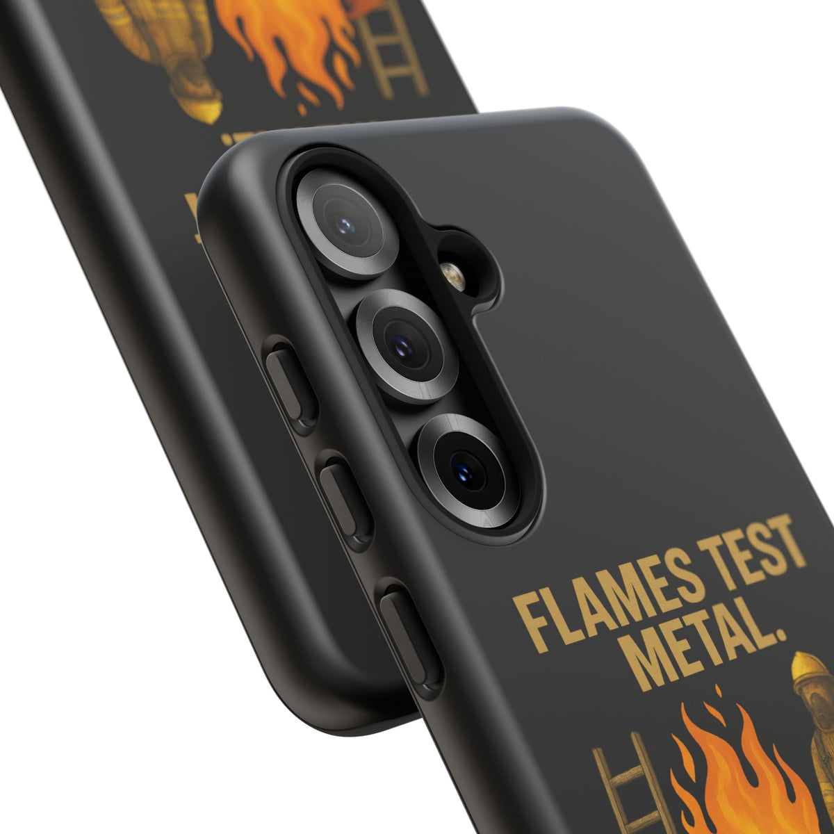 Firefighter Phone Case - "Flames Test Metal. Courage Defines the Firefighter" Protective iPhone Cover