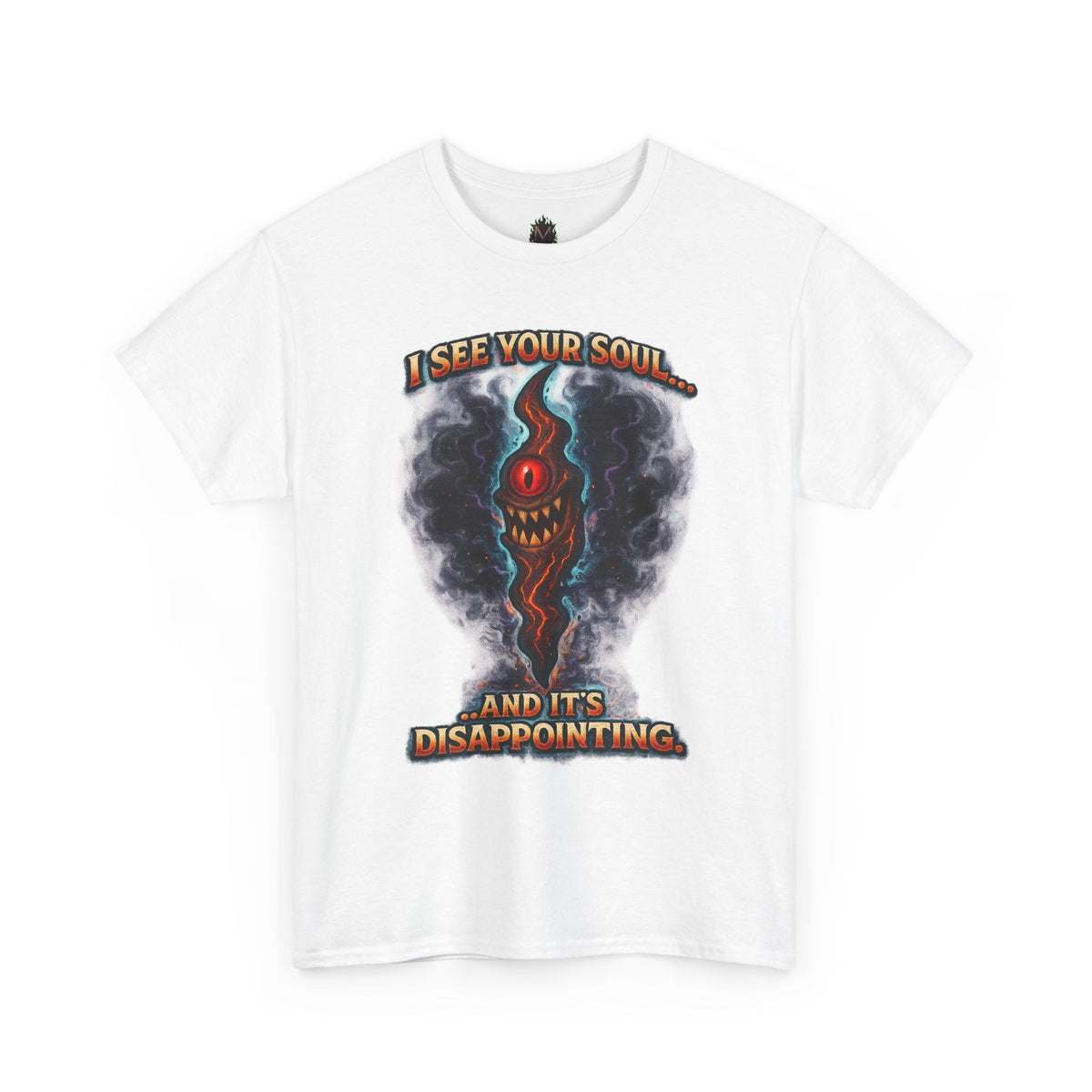 I See Your Soul And It's Disappointing T-Shirt | Horror Eye Graphic Tee