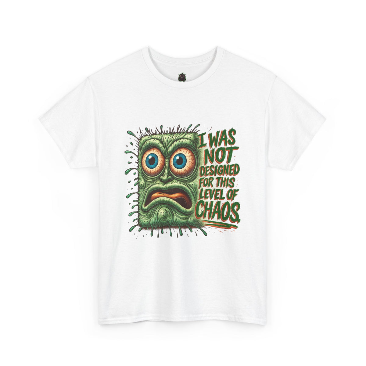 Maxipad Chaos – I Was Not Designed for This Level of Chaos T-Shirt