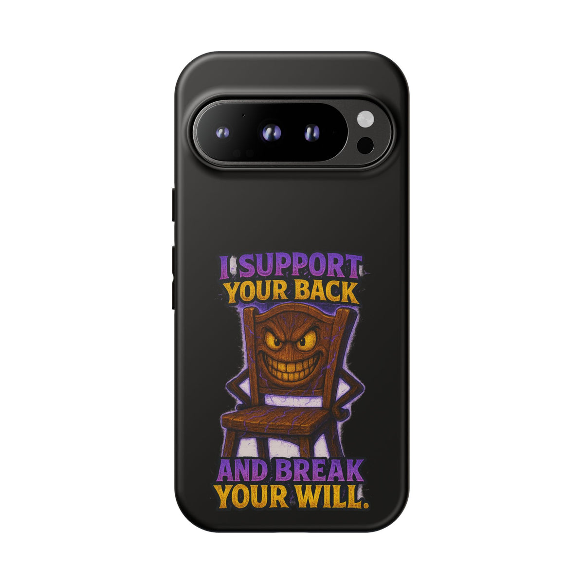 Phone Case — "I Support Your Back and Break Your Will" Funny Creepy Chair Design