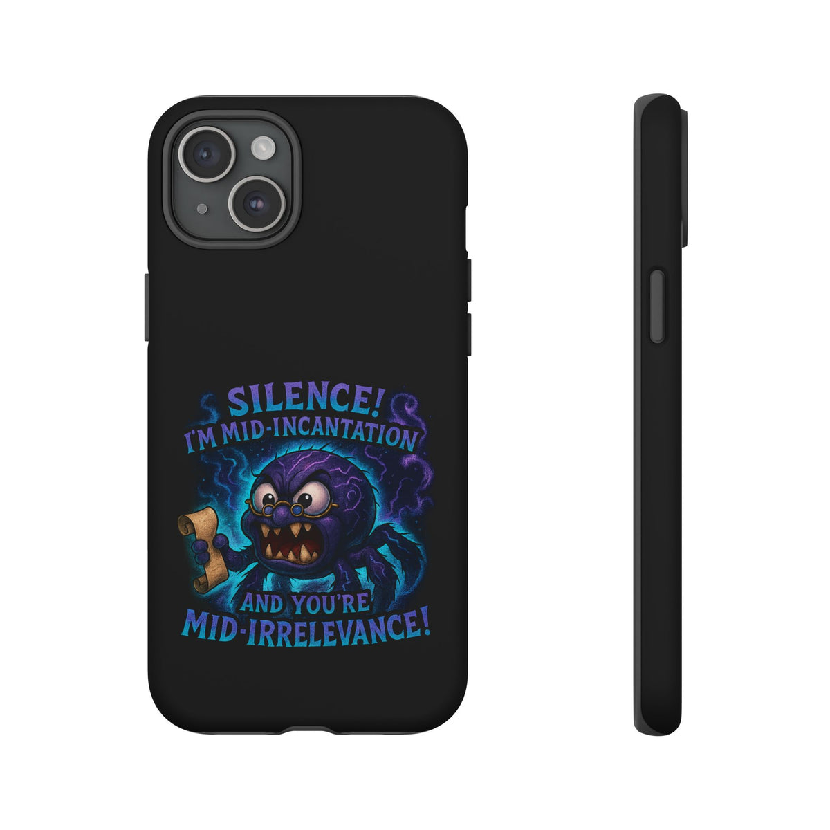 Phone Case — "Silence! I'm Mid-Incantation" Cute Angry Spider Magic Design