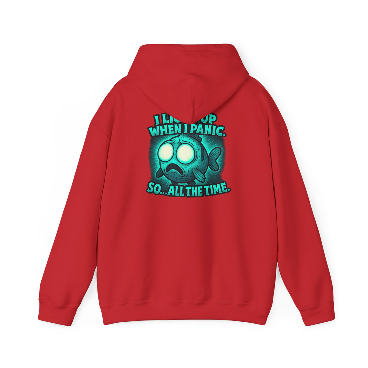 Panic Fish Hoodie — "I Lean Up When I Panic...So All The Time" Graphic Pullover