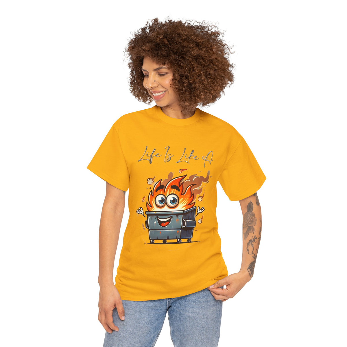 "Life Is Like A..." Dumpster Fire T-Shirt
