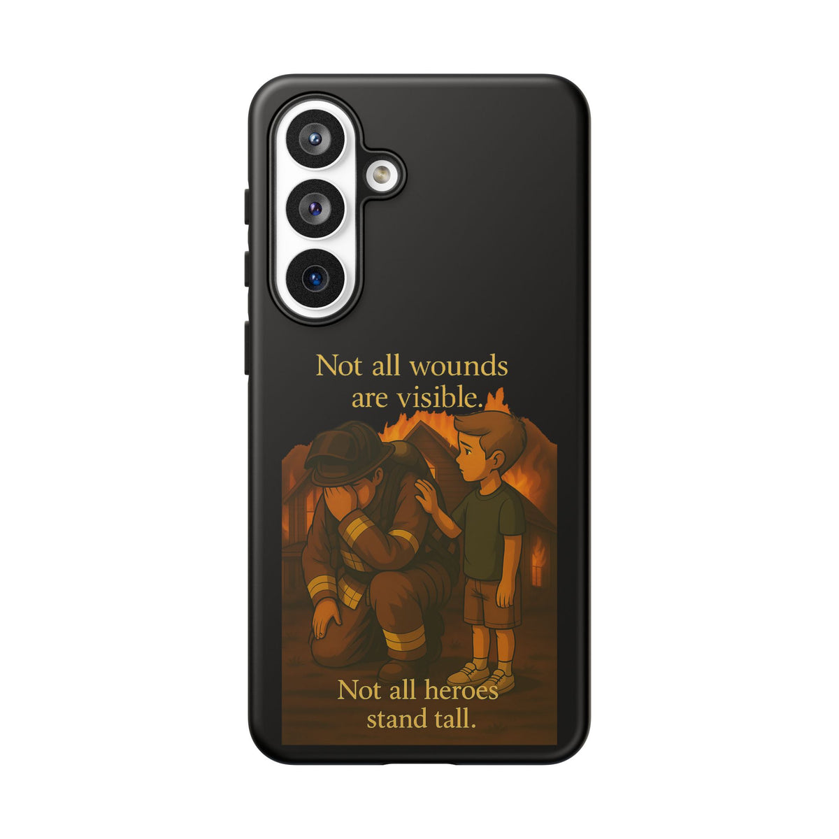 Phone Case — “Not All Wounds Are Visible” Firefighter PTSD Support Design
