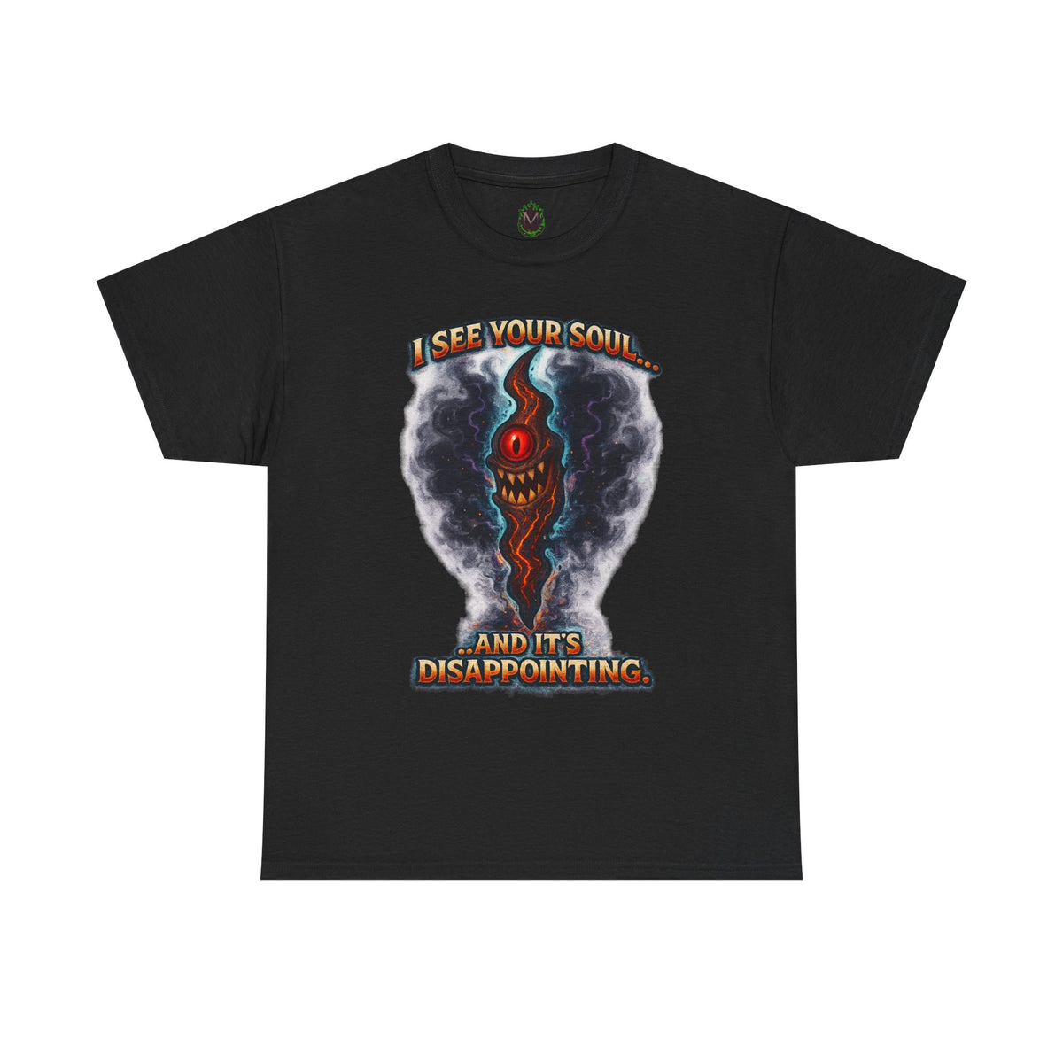 I See Your Soul And It's Disappointing T-Shirt | Horror Eye Graphic Tee