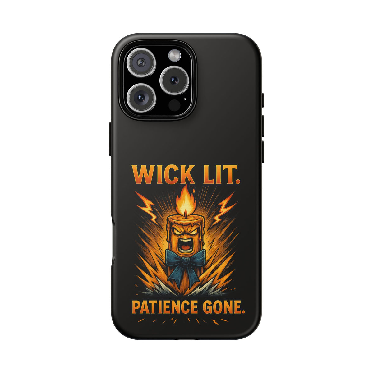 Phone Case — "Wick Lit. Patience Gone." Funny Angry Candle Protective Case
