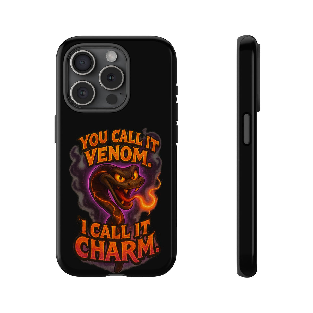 Tough Cases — "You Call It Venom, I Call It Charm" Snake Phone Case