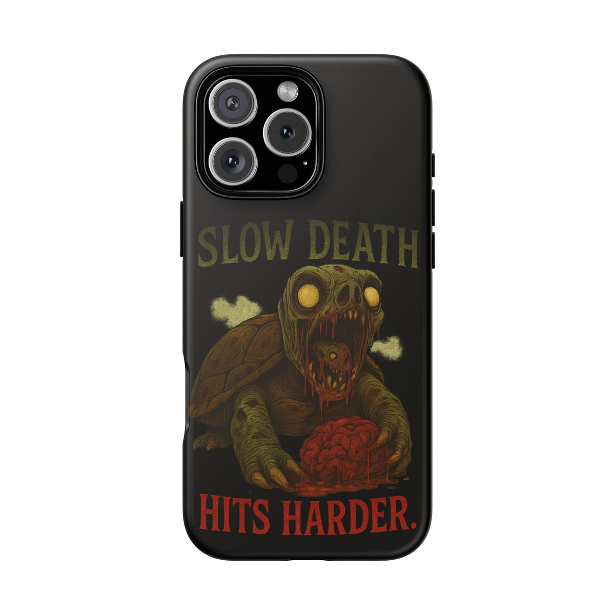 Tough Cases – "Slow Death Hits Harder" Horror Phone Case