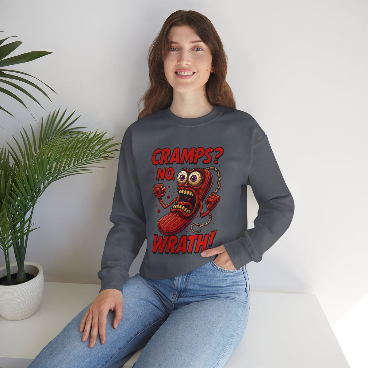 Cramps? No—Wrath! Sweatshirt