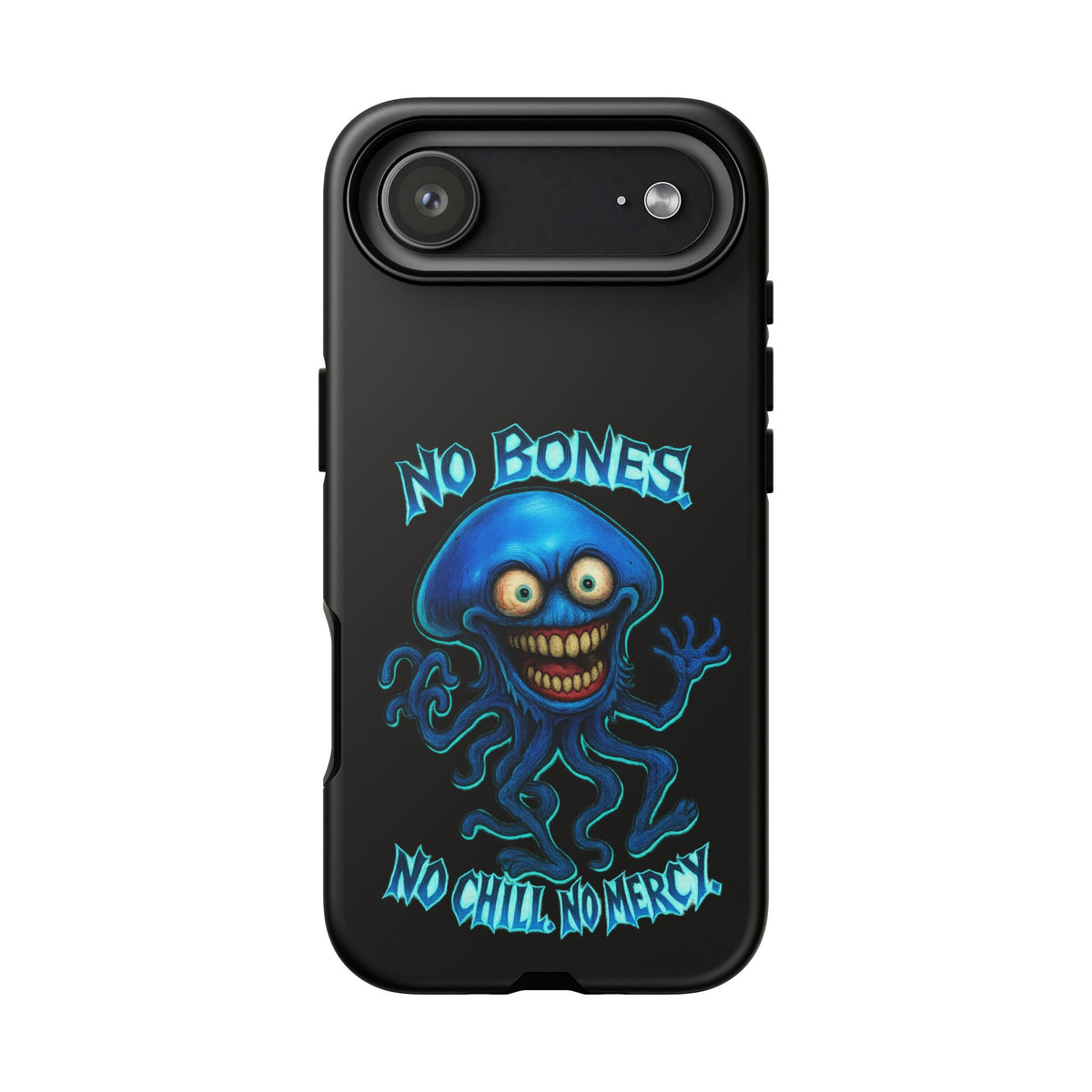 Phone Case — 'No Bones, No Chill, No Mercy' Blue Jellyfish Horror Design