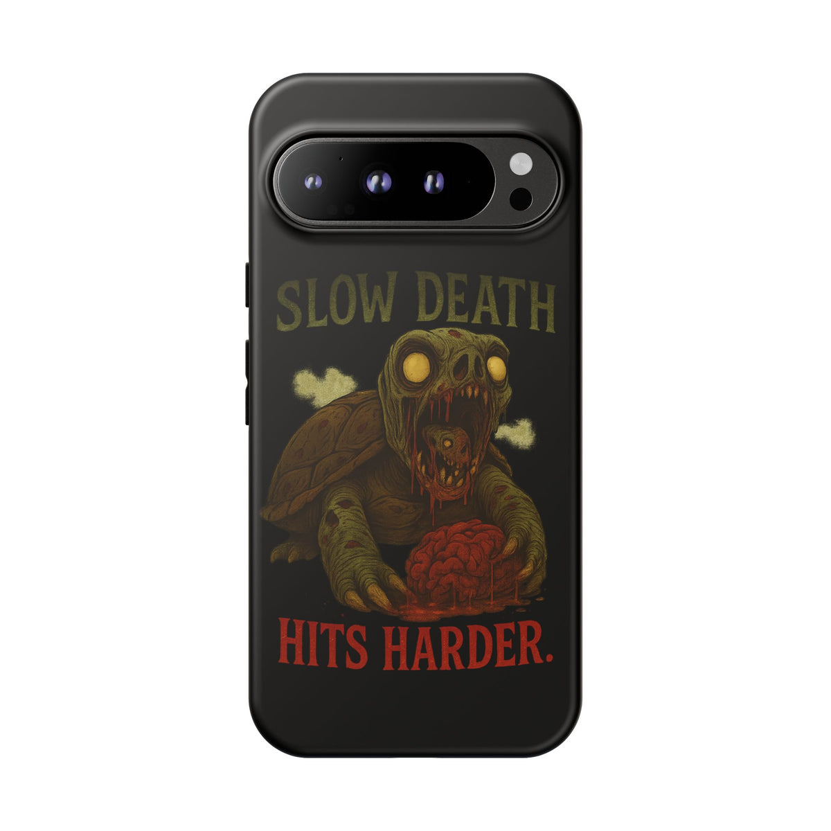Tough Cases – "Slow Death Hits Harder" Horror Phone Case