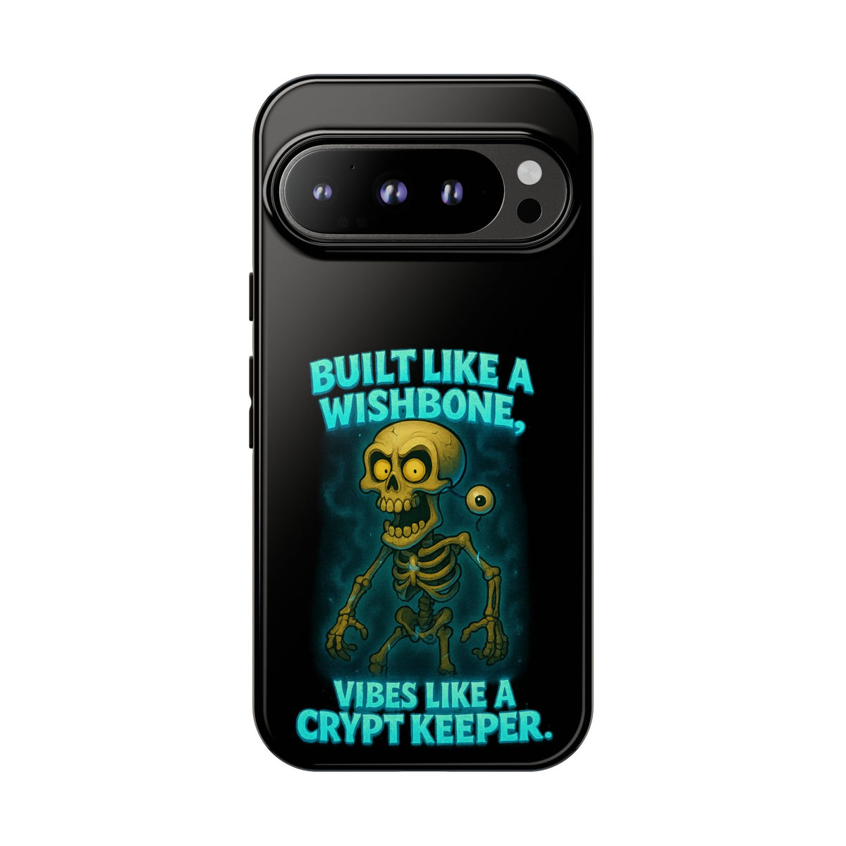Phone Case — "Built Like a Wishbone, Vibes Like a Crypt Keeper" Skeleton Tough Case