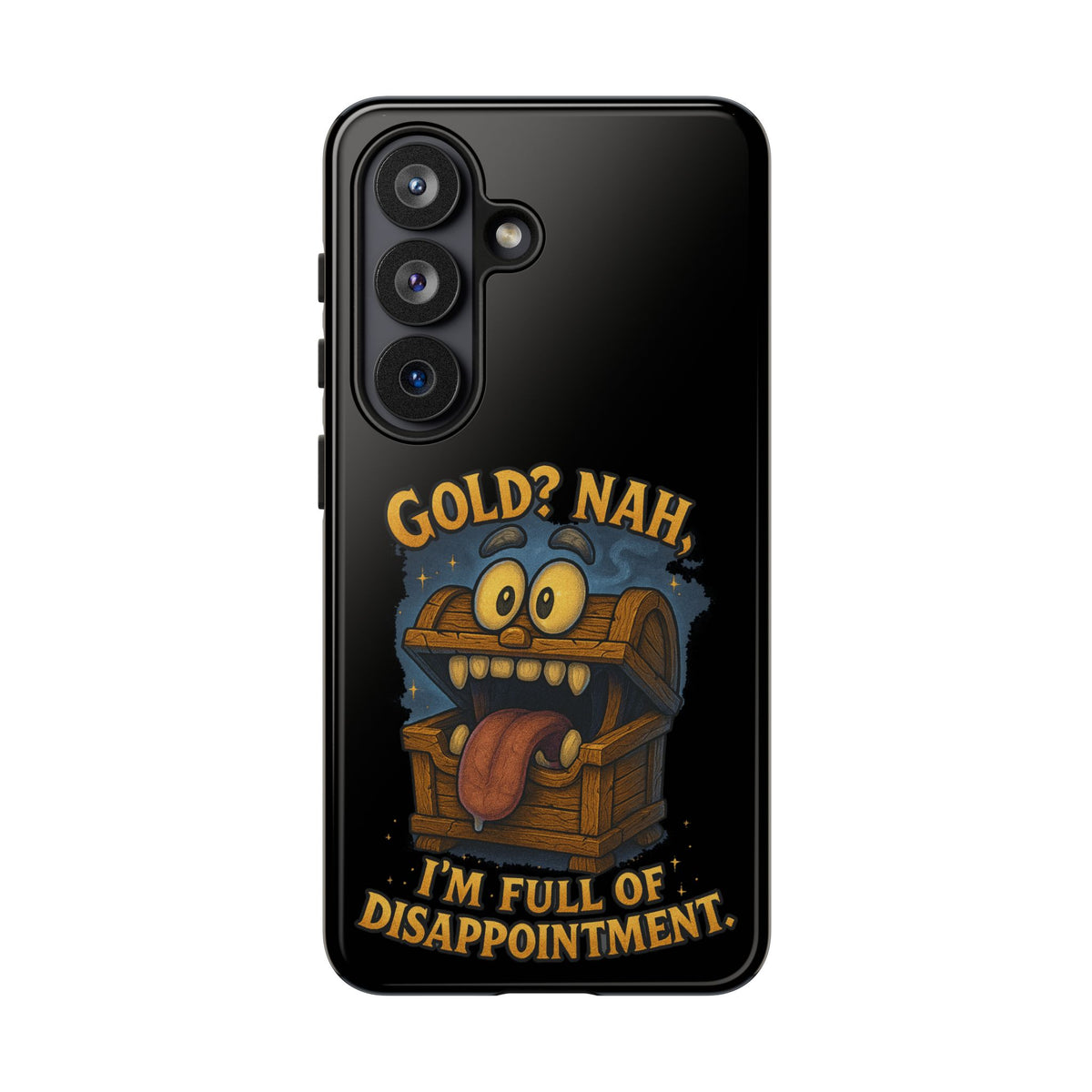 Phone Case — “Gold? Nah, I’m Full of Disappointment” Funny Treasure Chest Design