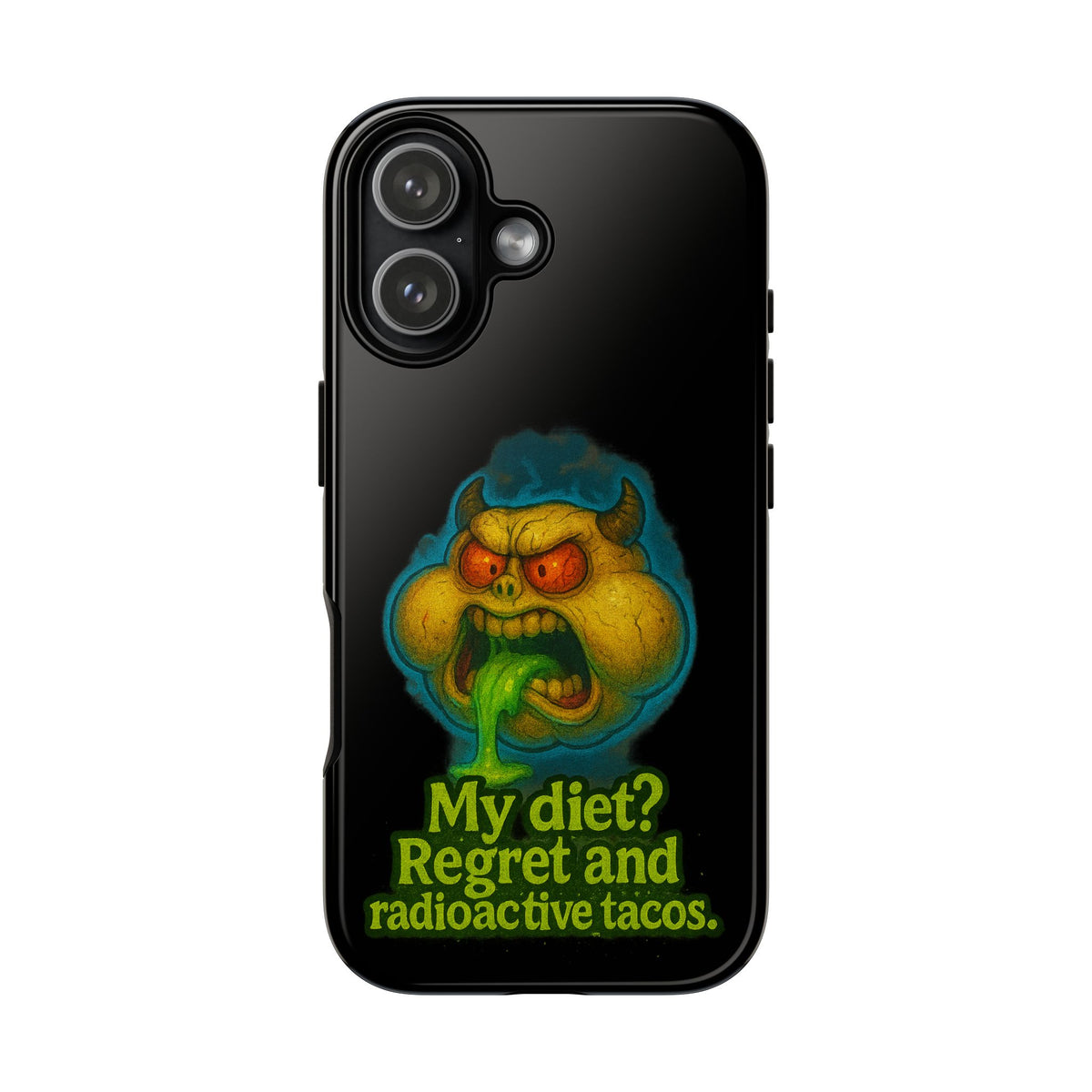 My Diet? Regret & Radioactive Tacos Phone Case — Funny Retro Monster Protective Cover